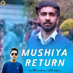 Mushiya Return